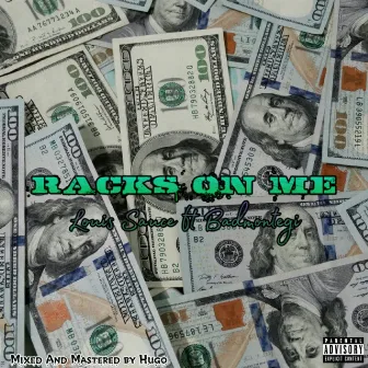 RACKS ON ME by Louis Sauce