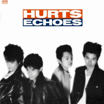 HURTS by ECHOES