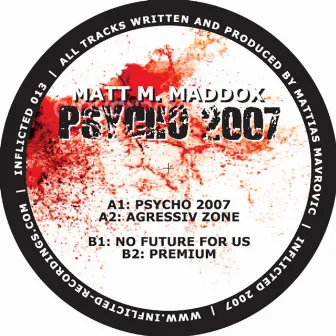 Psycho 2007 EP by Matt M. Maddox