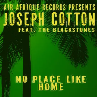 No Place Like Home by Joseph Cotton