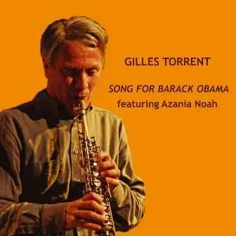 Song for Barack Obama by Gilles Torrent