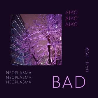 Bad by Aiko