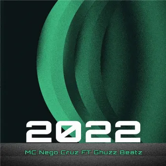 2022 by mc nego cruz