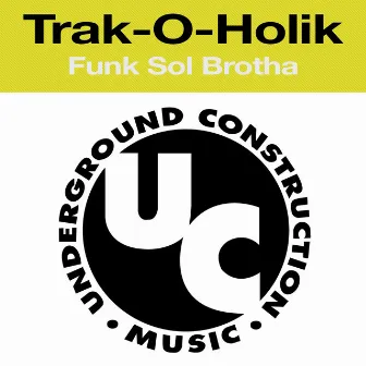 Funk Sol Brotha by Trak-O-Holik