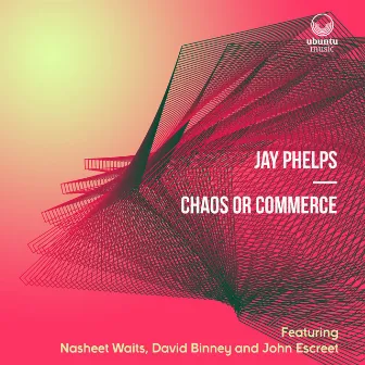 Chaos or Commerce by Jay Phelps