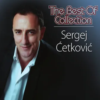 The Best Of Collection by Sergej Ćetković