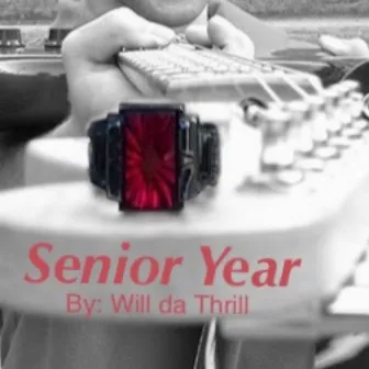 Senior Year by Will da Thrill