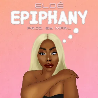 Epiphany by Eldé