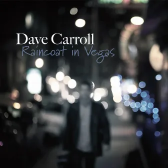 Raincoat in Vegas by Dave Carroll