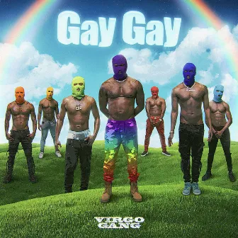 Gay Gay by Virgo Gang