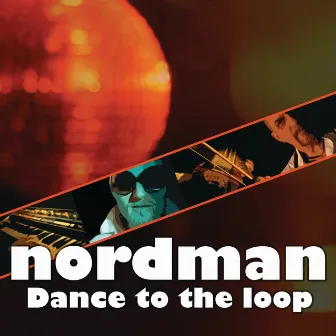 Dance To The Loop by Nordman