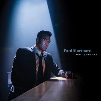 Not Quite Yet by Paul Marinaro