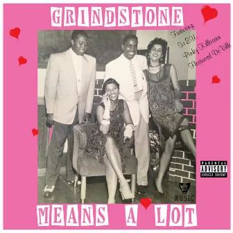 Means A Lot by Grindstone