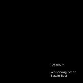 Breakout by Whispering Smith