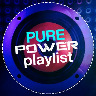 Pure Power Playlist by Power Trax Playlist