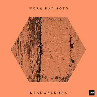 Work Dat Body by DEADWALKMAN