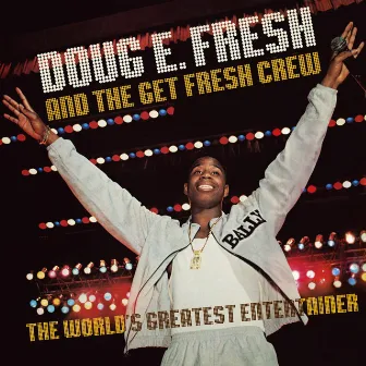 The World's Greatest Entertainer by Doug E. Fresh