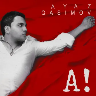 A! by Ayaz Qasımov