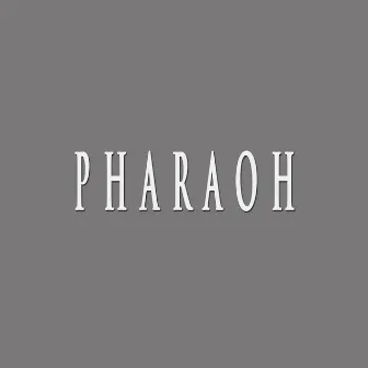 PHARAOH by DIDKER