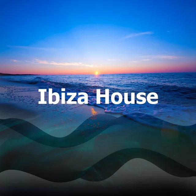 Ibiza House