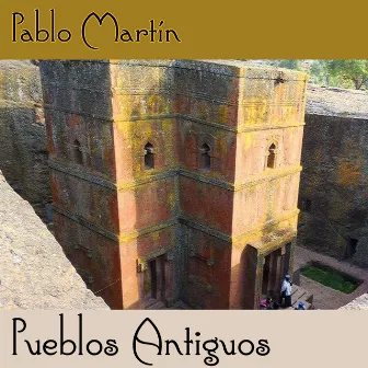 Pueblos Antiguos by Pablo Martín