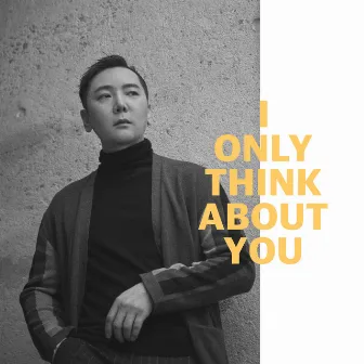 I only think about you by Yang Jung Seung