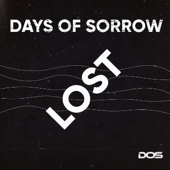 Lost by Days of Sorrow