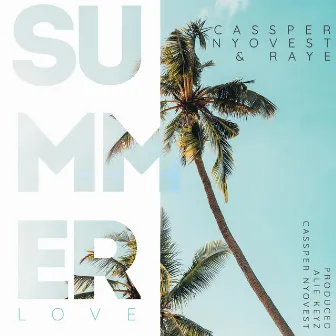 Summer Love by Cassper Nyovest