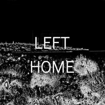 Left Home by Benjamin Wylie