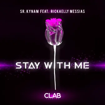 Stay With Me by SR KYNAM