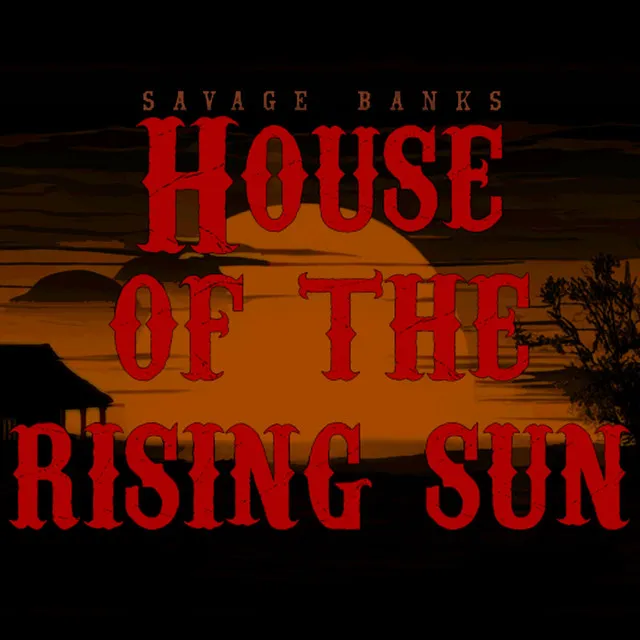 House of the Rising Sun