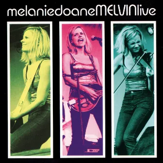 Melvin Live by Melanie Doane