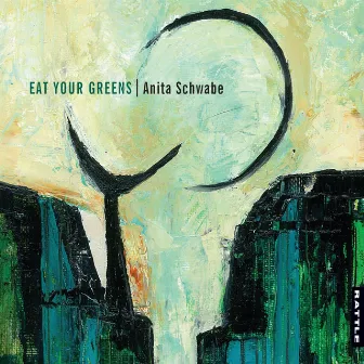 Eat Your Greens by Anita Schwabe