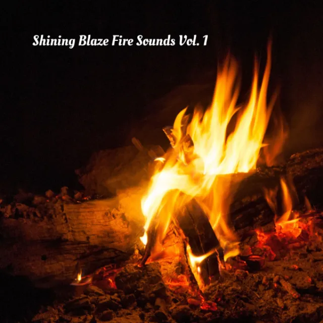 Shining Blaze Fire Sounds Vol. 1