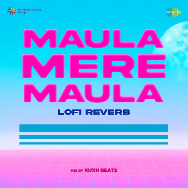 Maula Mere Maula (Lofi Reverb) - Single