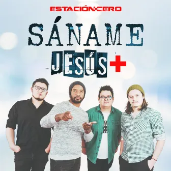 Sáname Jesús by Estación Cero