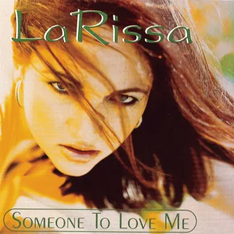 Someone to Love Me - Single by La Rissa