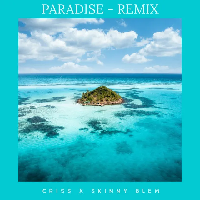 Paradise - Remix