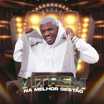 Vitrem Na Melhor Gestão by FALA COM O TREM