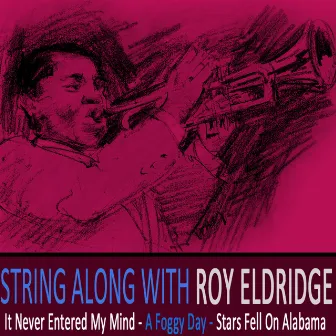 String Along with Roy Eldridge by Roy Eldridge & His Orchestra