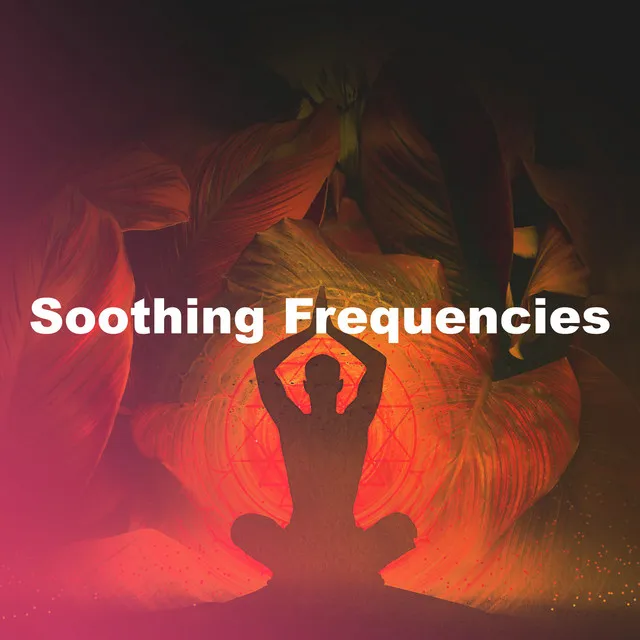 Soothing Frequencies