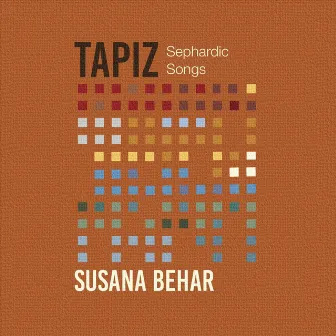 Tapiz: Sephardic Songs by Susana Behar