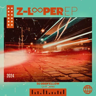 Z-Looper EP by DJ OddFellow