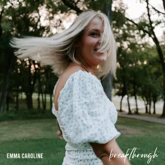 Breakthrough by Emma Caroline