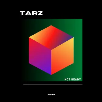 Not Ready by Tarz