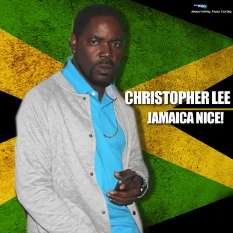 Jamaica Nice! by Christopher Lee