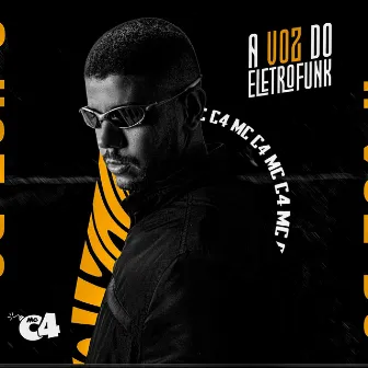 A VOZ DO ELETROFUNK by MC C4