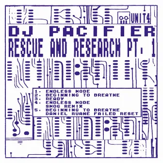 Rescue & Research Pt​.​1 by DJ Pacifier