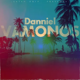 Vamonos by Danniel