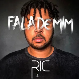 Fala de Mim by Ric Del